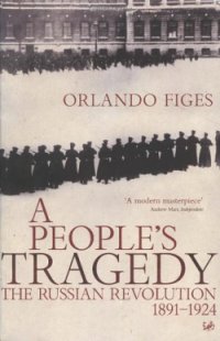 A People's Tragedy, by Orlando Figes