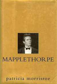 Mapplethorpe, by Patricia Morrisroe