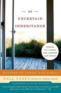 An Uncertain Inheritance, ed. Nell Casey (Harper Collins, 2007)