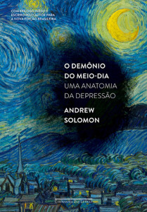 O Demônio do Meio-Dia: Uma Anatomia da Depressao. São Paulo: Companhia das Letras, 2013.