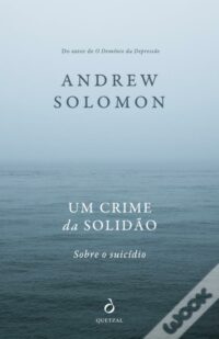 Um crime da solidão (Quetzal Editores, 2018)
