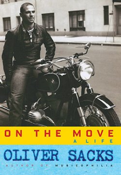 On the Move, by Oliver Sacks. Alfred A. Knopf, 2015.
