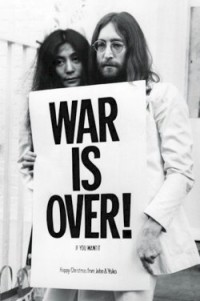 John Lennon and Yoko Ono declare "War is Over!"