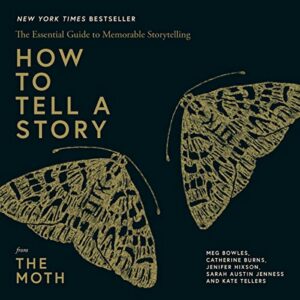 How to Tell a Story from The Moth